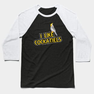 Cockatiel - I like cockatiels Baseball T-Shirt